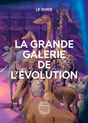 Guide de la Grande Galerie de l'évolution